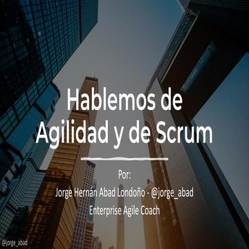 Hablemos de Agilidad y de Scrum