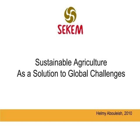 Sustainable Agriculture as Solution to Global Challenges