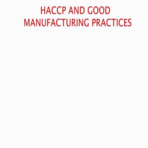   HACCP AND GOOD MANUFACTURING PRACTICES in poultry production