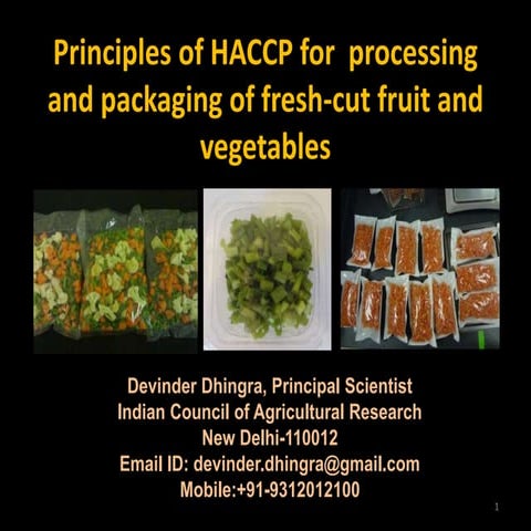 Principles of HACCP for processing and packaging of fresh cut fruits and vege...