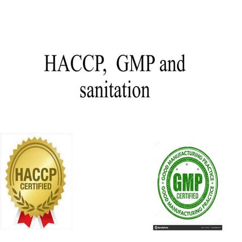 haccp,good manufacturing practice .sanitation