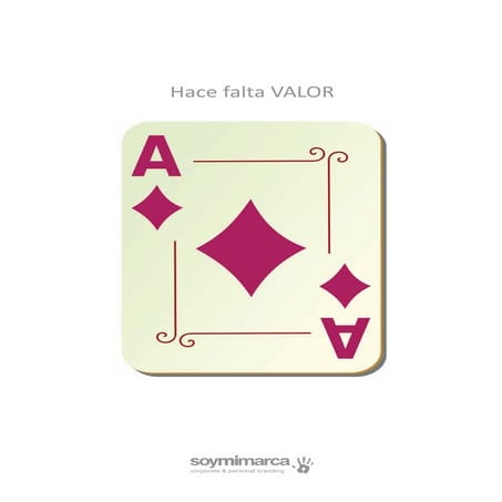 Hace falta valor 2018 soymimarca