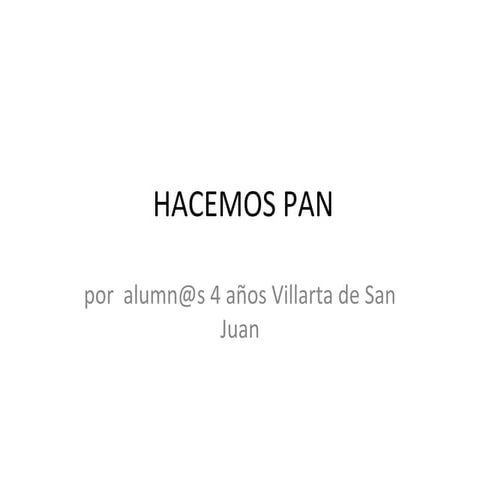 Hacemos pan