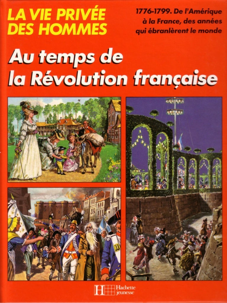 La Vie Privée Des Hommes Collection Complete [Hachette] la vie privée des hommes - au temps de la révolution franc…