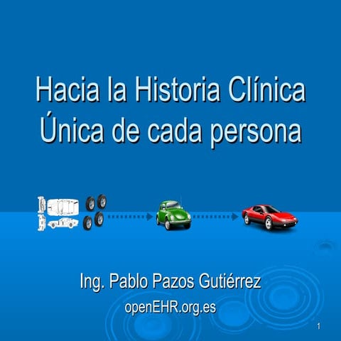 Hacia la Historia Clínica Electrónica Única de cada persona