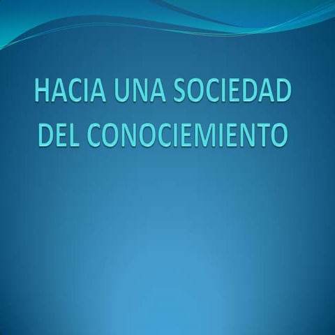 Hacia una sociedad del conociemiento