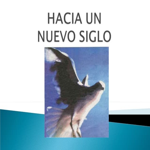 Hacia un nuevo siglo