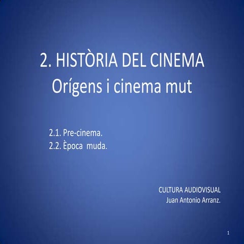Hª Cinema Origens i Cinema mut