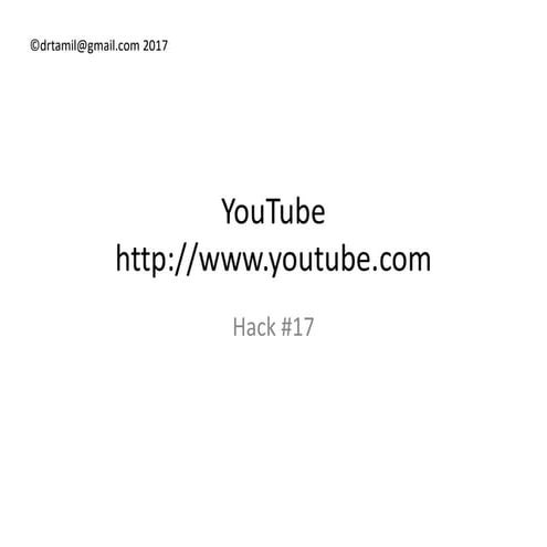 Hack#17 You Tube Streaming Educational Videos