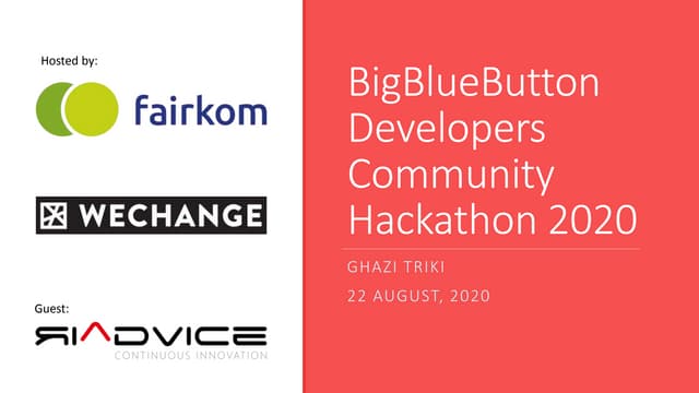 Faircom BigBlueButton Developers Community Hackathon 2020 - RIADVICE - Ghazi ...