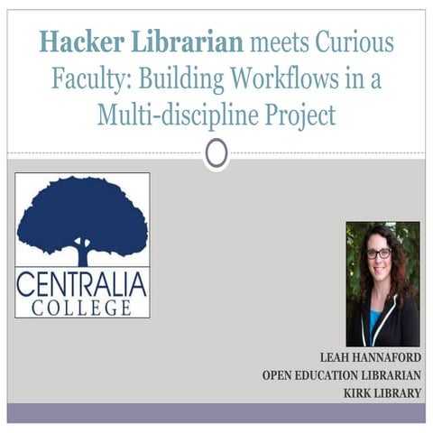Hacker Librarian meets Curious Faculty: Building Workflows in a Multi-discipl...