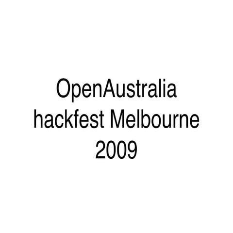 OpenAustralia Hackfest Melbourne 2009