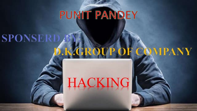 Hacking and Types of Hacker.