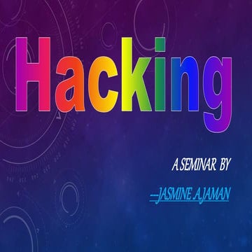 Hacking- Ethical/ Non-ethical, Cyber Security.