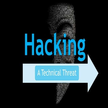 Hacking - A Technical Threat