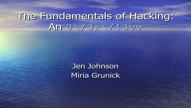Hacking Fundamentals - Jen Johnson , Miria Grunick