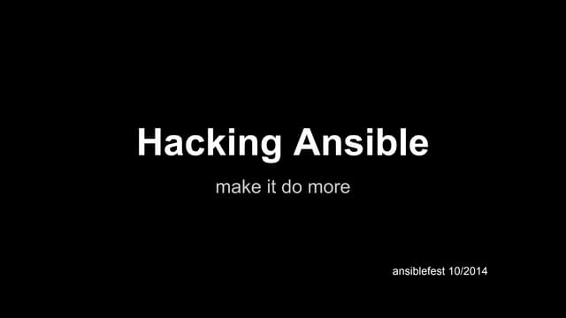 Hacking ansible