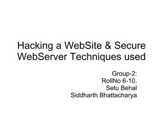 Hacking A Web Site And Secure Web Server Techniques Used