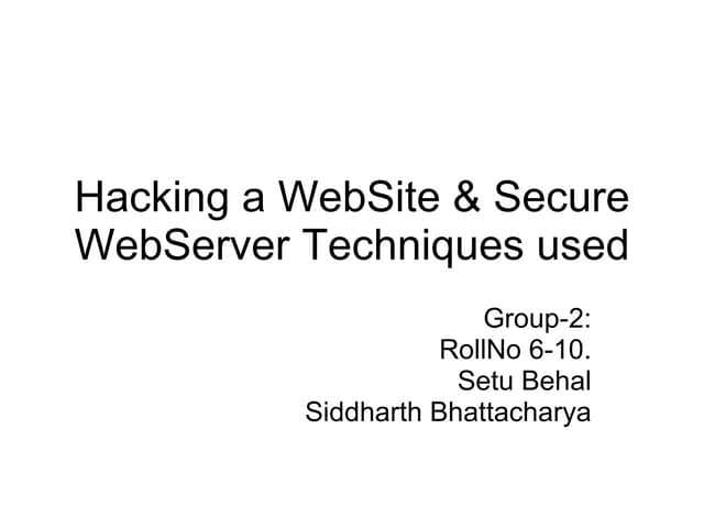 Hacking A Web Site And Secure Web Server Techniques Used