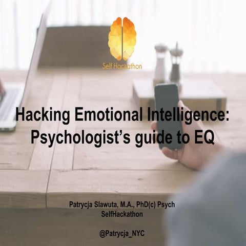 Hacking Emotional Intelligence: A psychologist's guide 