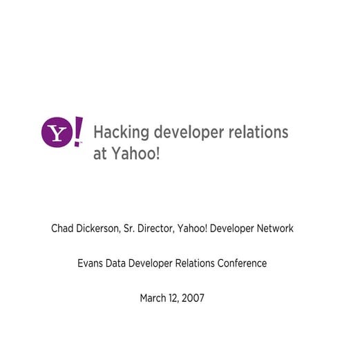 Hacking Developer Relations at Yahoo! Developer Network