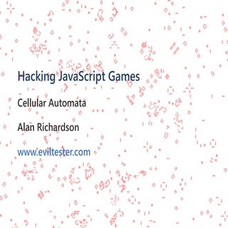 Hacking JavaScript Games - Cellular...