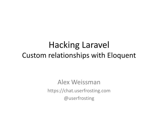 Hacking Laravel - Custom Relationships with Eloquent