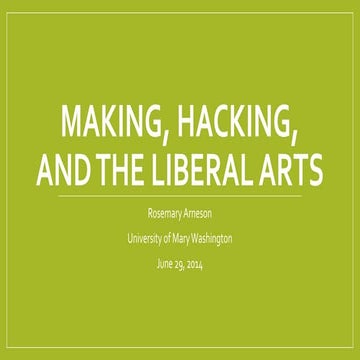 Making, Hacking, and the Liberal Arts