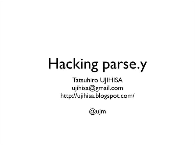 Hacking parse.y (RubyKansai38)