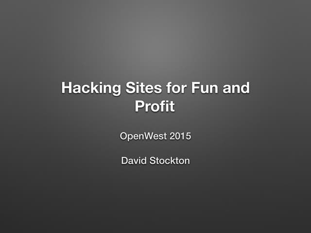 Hacking sites for fun and profit