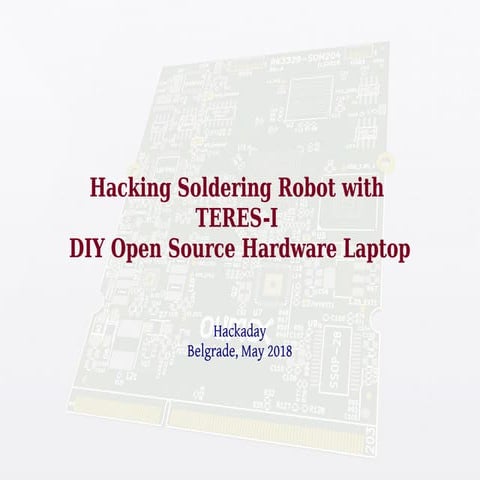 Hacking Soldering Robot with TERES-I DIY laptop