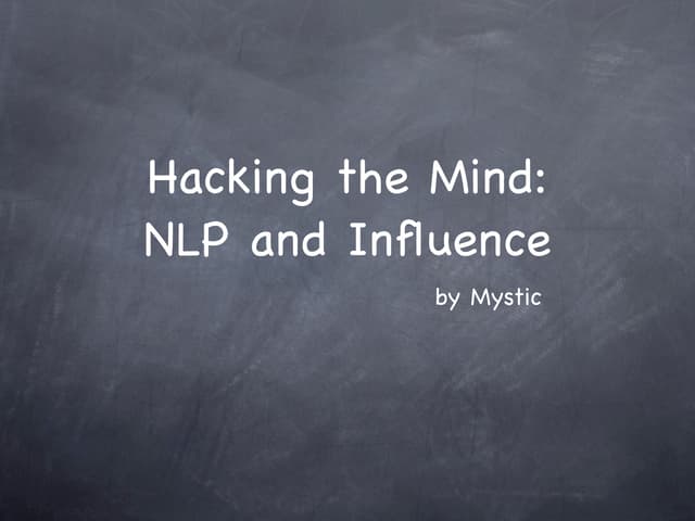 Hacking the Mind: NLP and Influence by Mystic