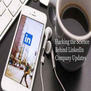 Hacking the Science Behind LinkedIn Company Updates - June 2015