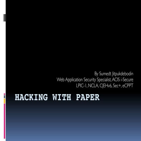 Hacking with paper