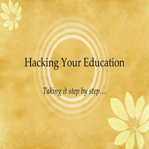 Hacking Your Education