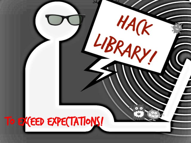 Hacking Libraries
