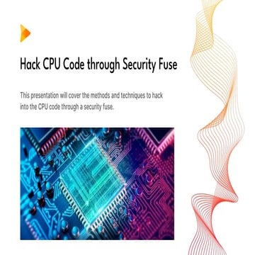 Hackng CPU Code through Security Fuse.pptx