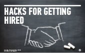 Hacks for getting hired beyond conf...