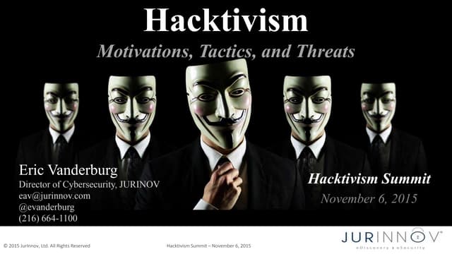 Hacktivism: Motivations, Tactics and Threats