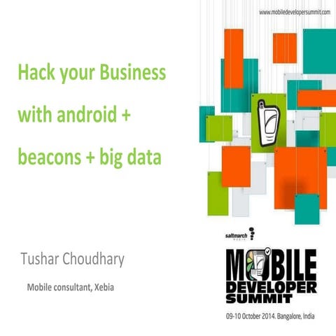 Hack your business  android+beacons+big data