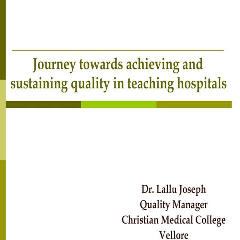 Journey towards achieving and sustaining quality in teaching hospitals