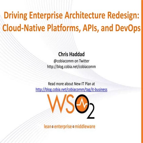 Driving Enterprise Architecture Redesign: Cloud-Native Platforms, APIs, and D...