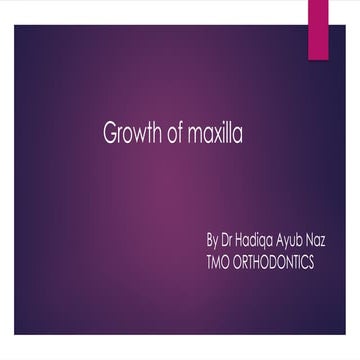 Growth of maxilla Pre and postnatal growth