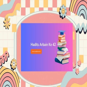 ARTIKEL ini berisi Hadist Arbain 42.pptx