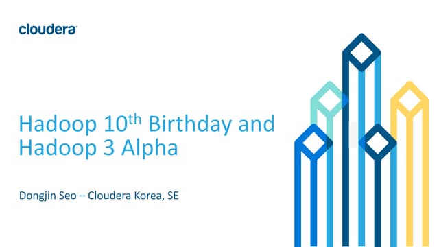 Hadoop 10th Birthday and Hadoop 3 Alpha