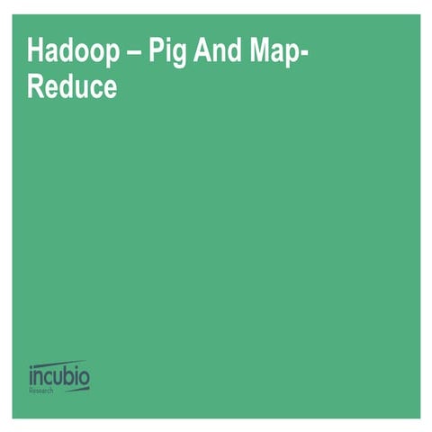 Hadoop And Pig And MapReduce | PDF