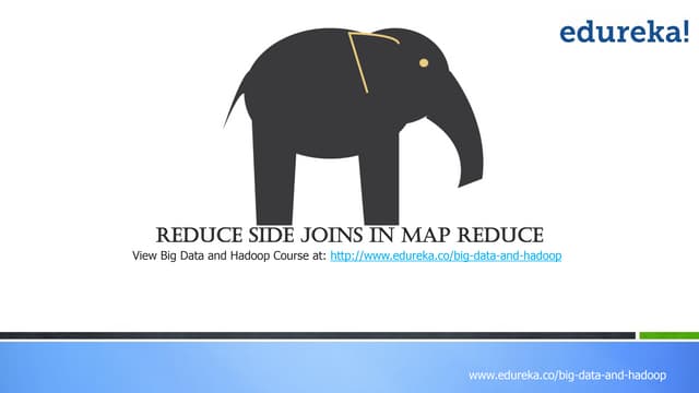 Reduce Side Joins 