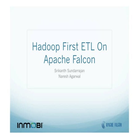 Hadoop-Summit-2014-Apache-Falcon-Hadoop-First-ETL-Pipeline-Designer