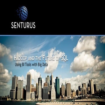 Hadoop and the Future of SQL: Using BI Tools with Big Data