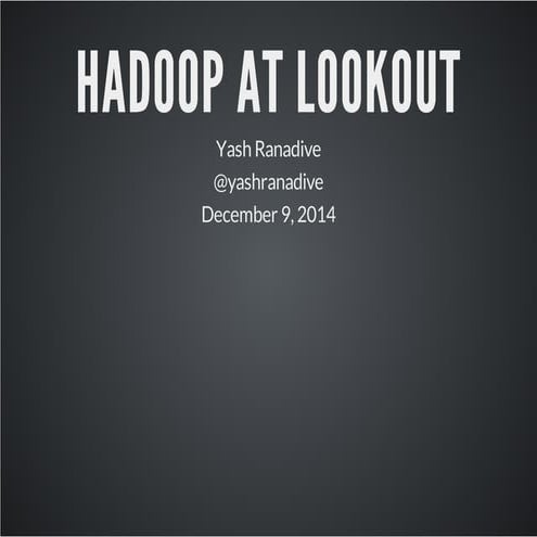 Hadoop at Lookout
